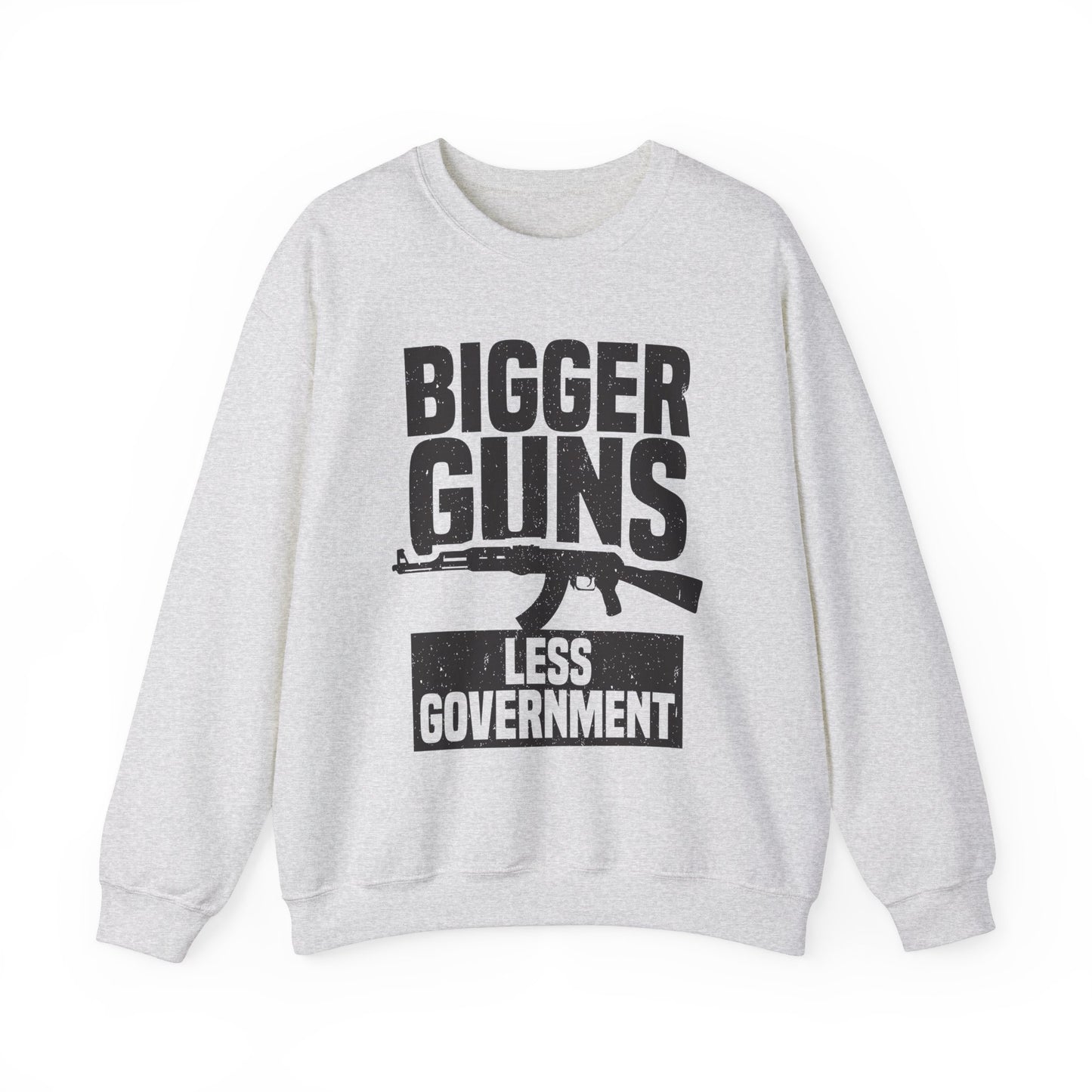 BIGGER GUNS LESS GOVERNMENT SWEATSHIRT