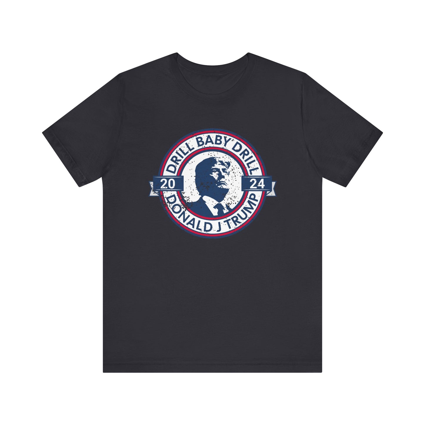DRILL BABY DRILL TRUMP 2024