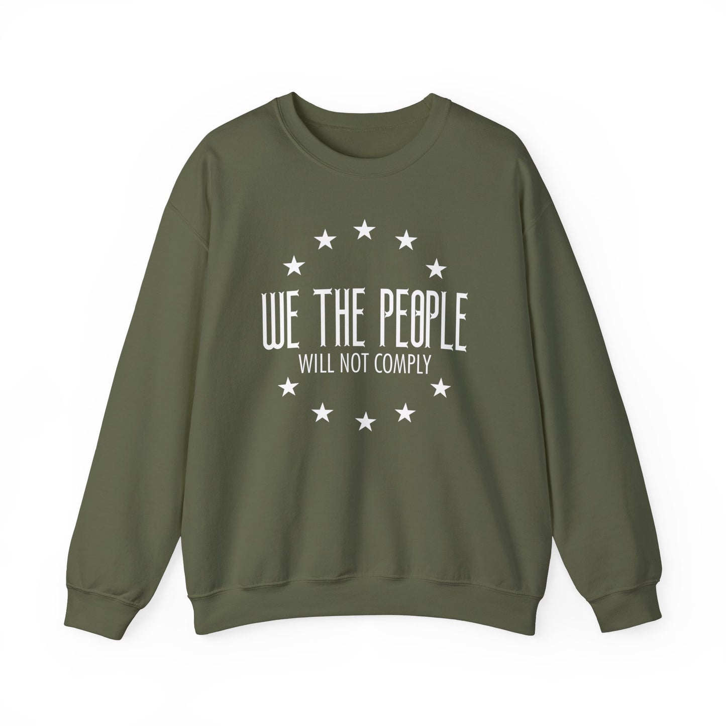 WE THE PEOPLE WILL NOT COMPLY SWEATSHIRT