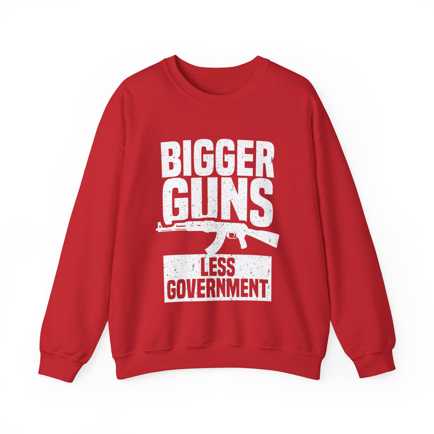 BIGGER GUNS LESS GOVERNMENT SWEATSHIRT