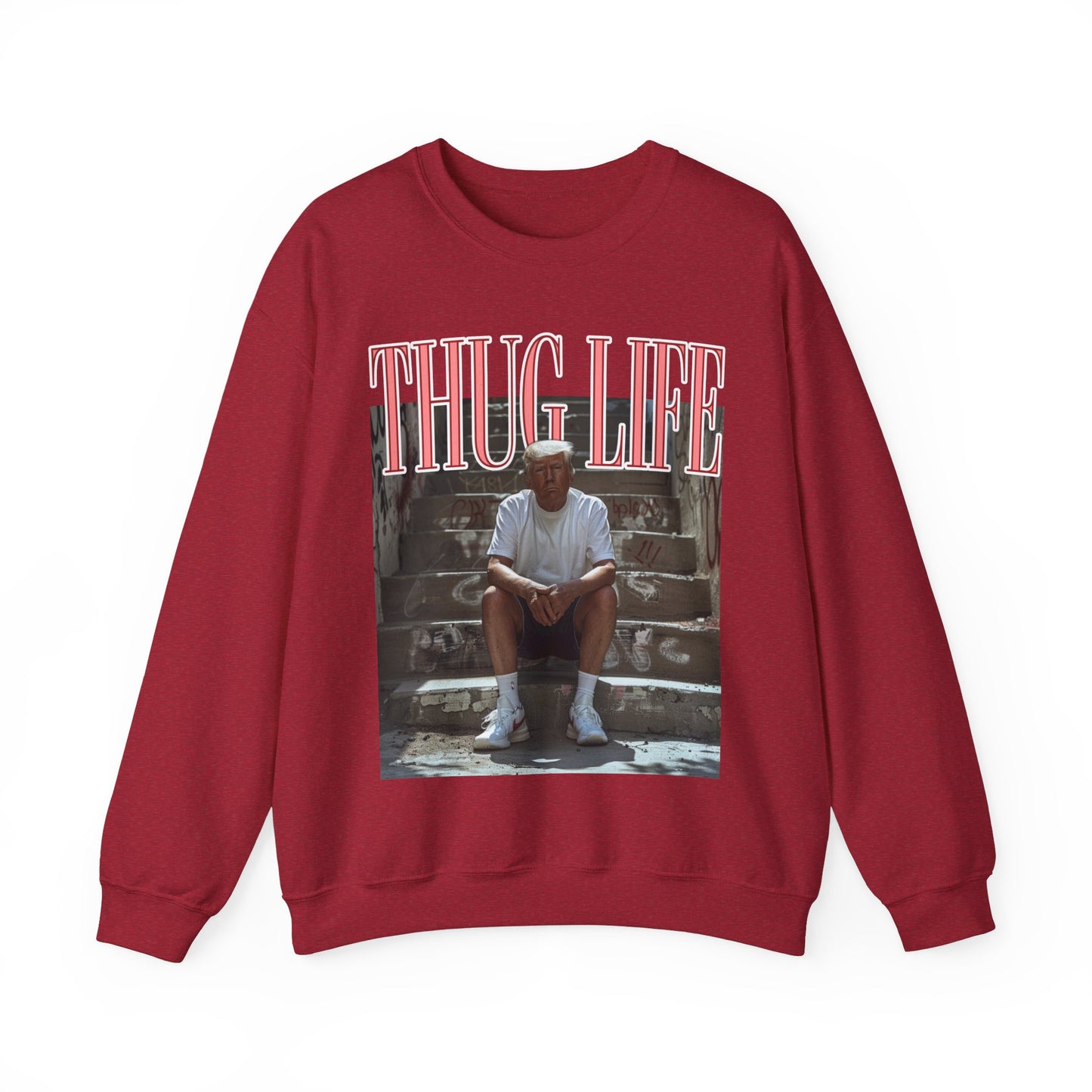 TRUMP THUG LIFE SWEATSHIRT