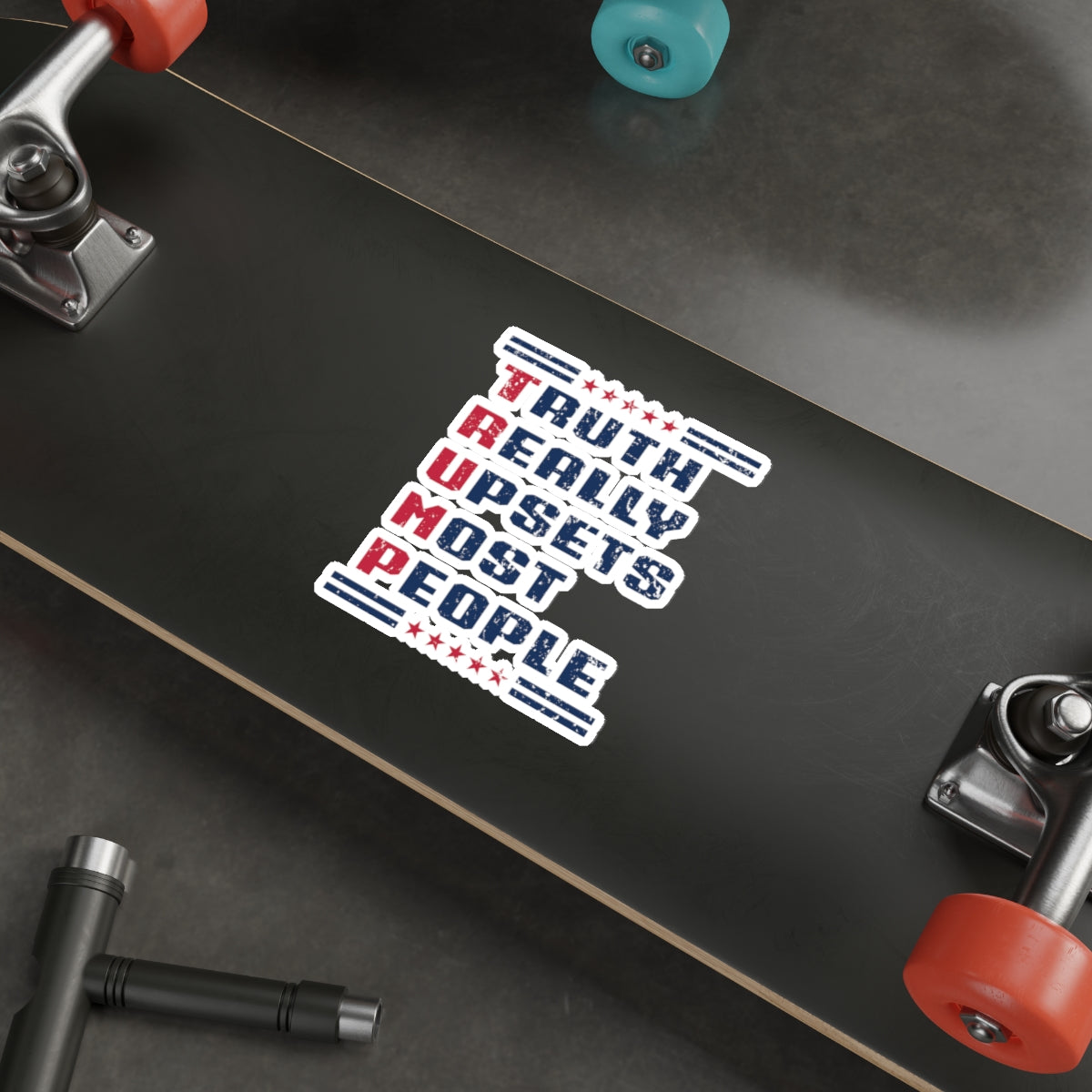 T.R.U.M.P. STICKER