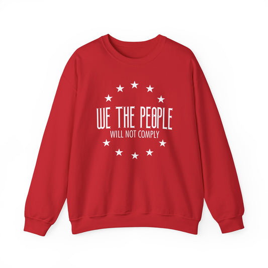 WE THE PEOPLE WILL NOT COMPLY SWEATSHIRT