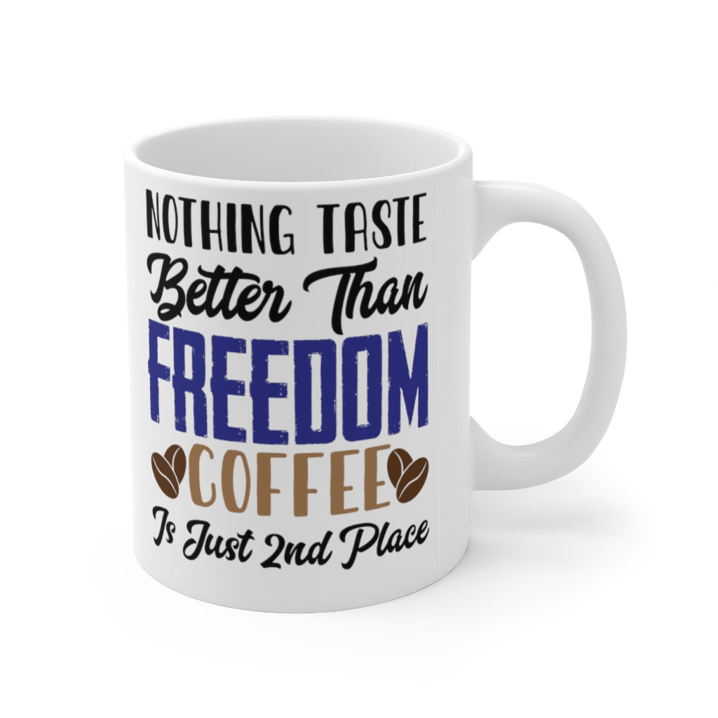 NOTHING BETTER THAN FREEDOM MUG