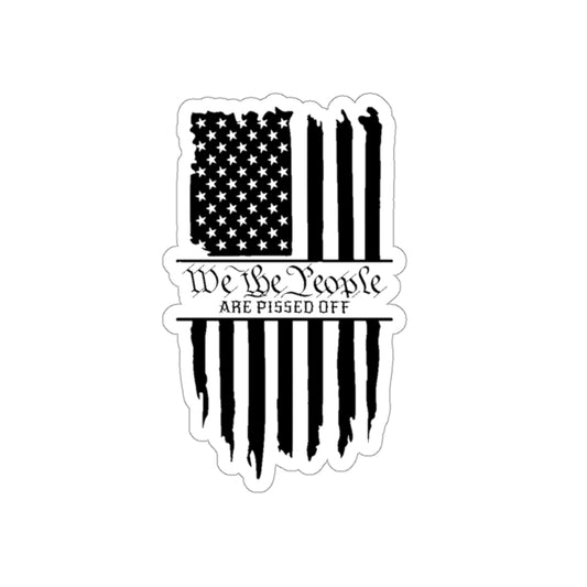 WE THE PEOPLE ARE PISSED OFF STICKER