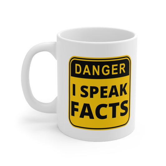 DANGER I SPEAK FACTS MUG