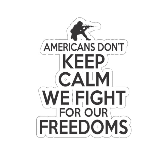 AMERICANS DON'T KEEP CALM STICKER