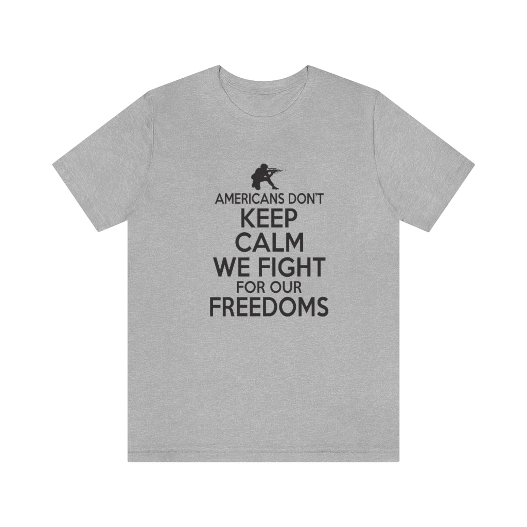 AMERICANS DON'T KEEP CALM