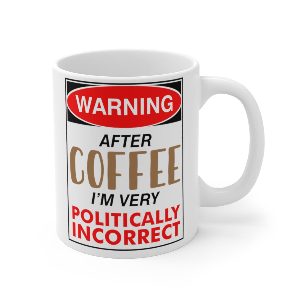 WARNING AFTER COFFEE MUG