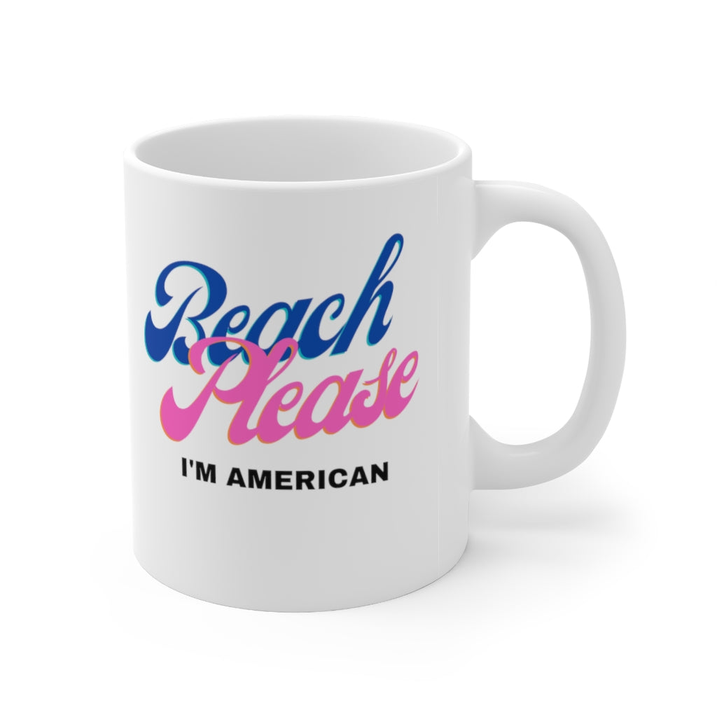 BEACH PLEASE I'M AMERICAN