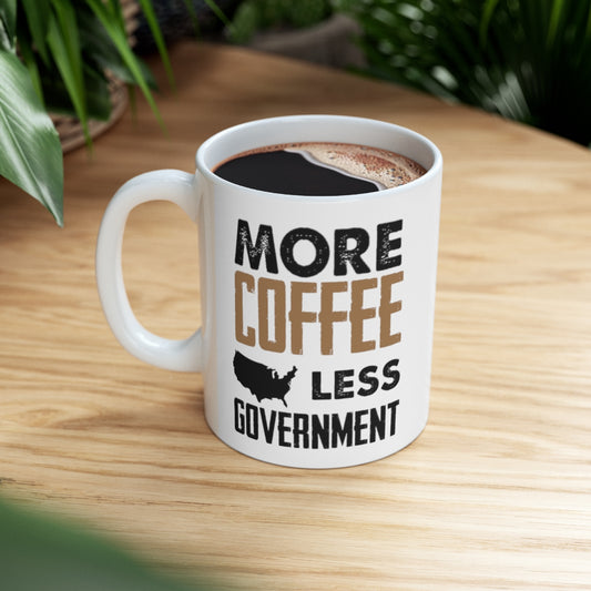 MORE COFFEE- LESS GOVERNMENT