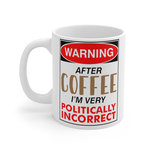 WARNING AFTER COFFEE MUG