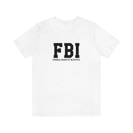 FBI- FEDERAL BUREAU OF INJUSTICE