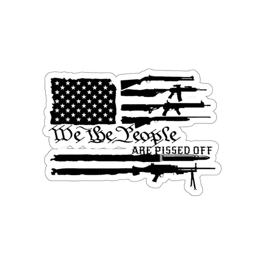 WE THE PEOPLE ARE PISSED OFF STICKER