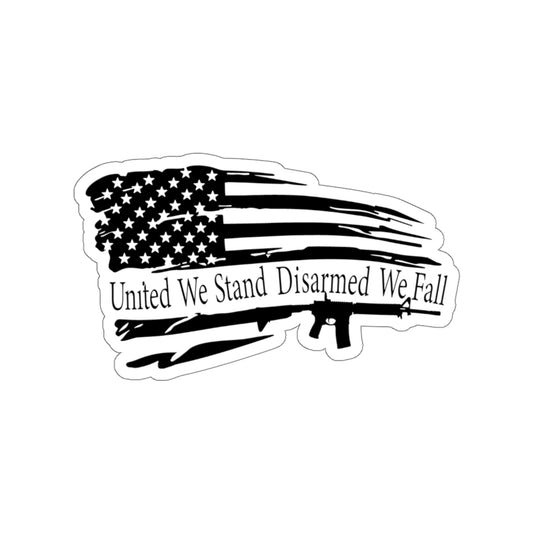 UNITED WE STAND DISARMED WE FALL STICKER