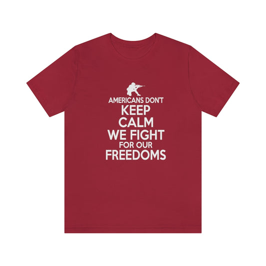 AMERICANS DON'T KEEP CALM